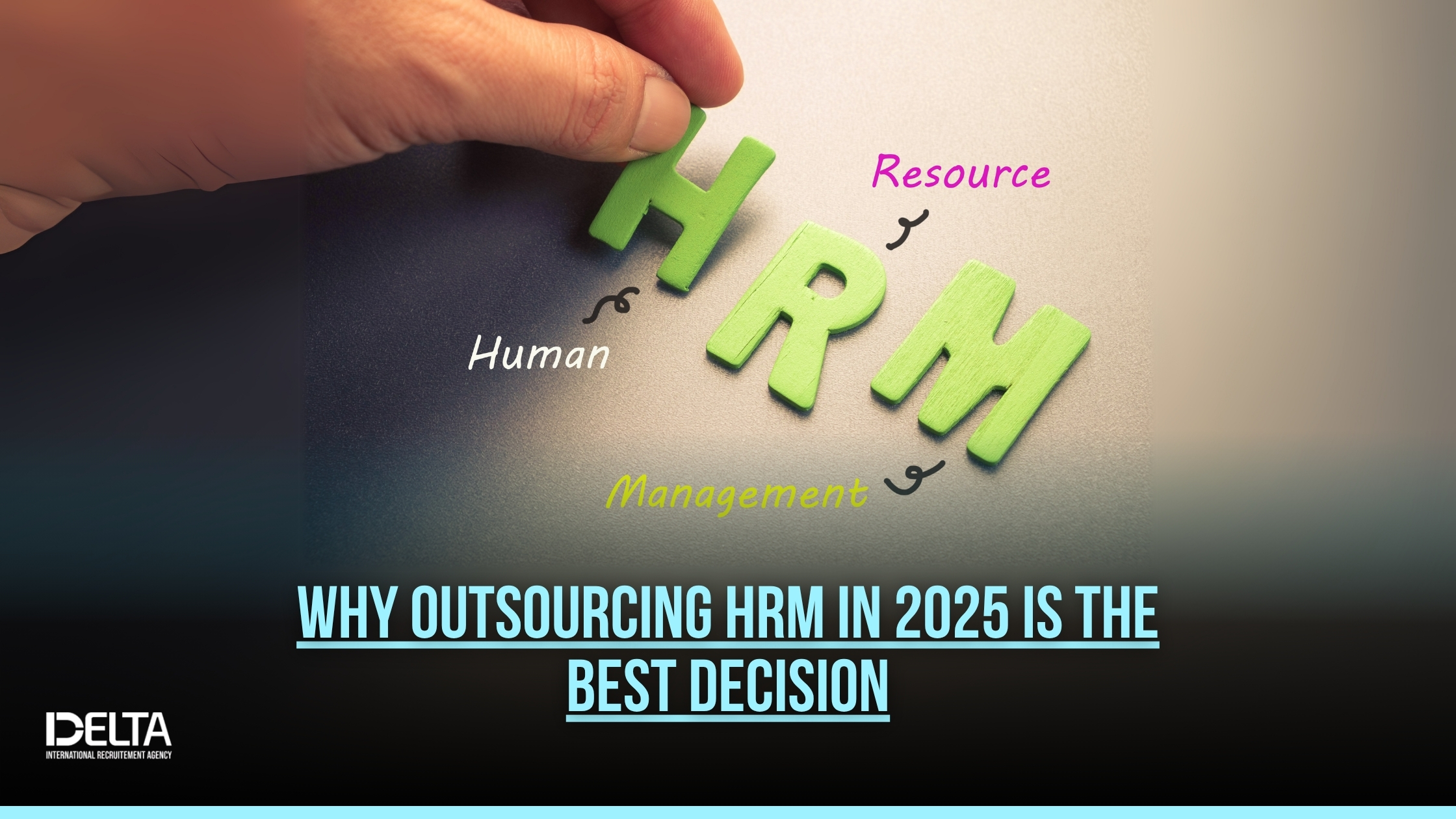 Why Outsourcing HRM in 2025 Is the Best Decision